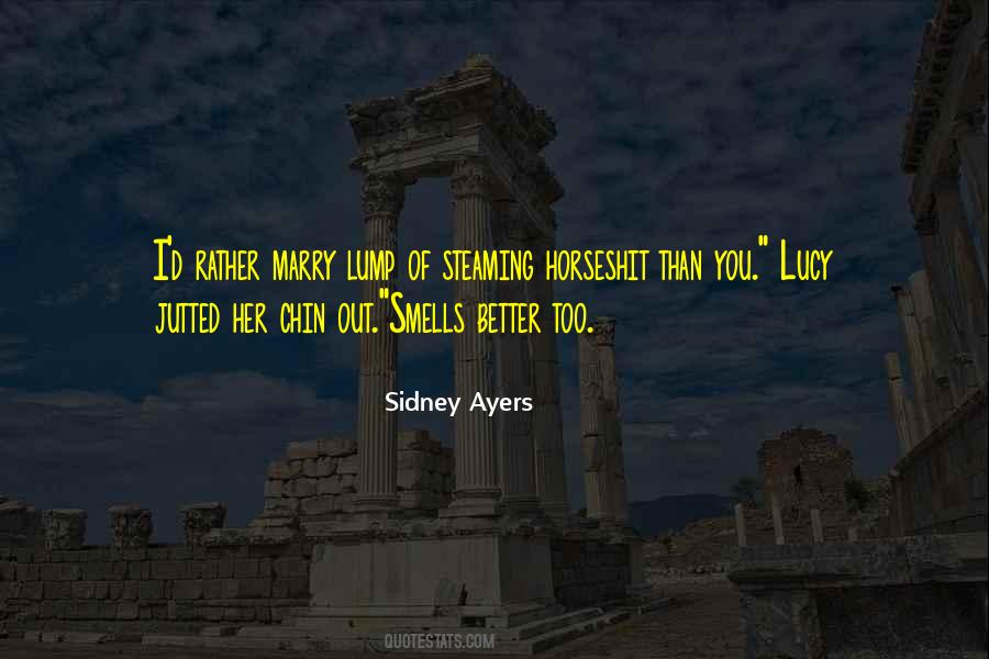 Sidney Ayers Quotes #1849552
