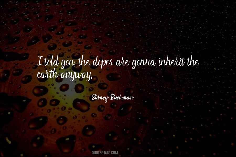 Sidney Buchman Quotes #290503