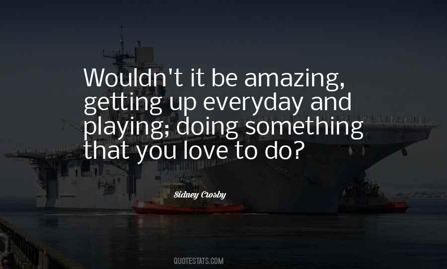 Sidney Crosby Quotes #1808851