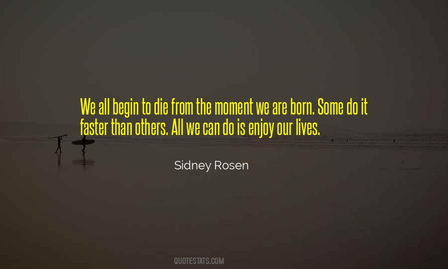 Sidney Rosen Quotes #1554861