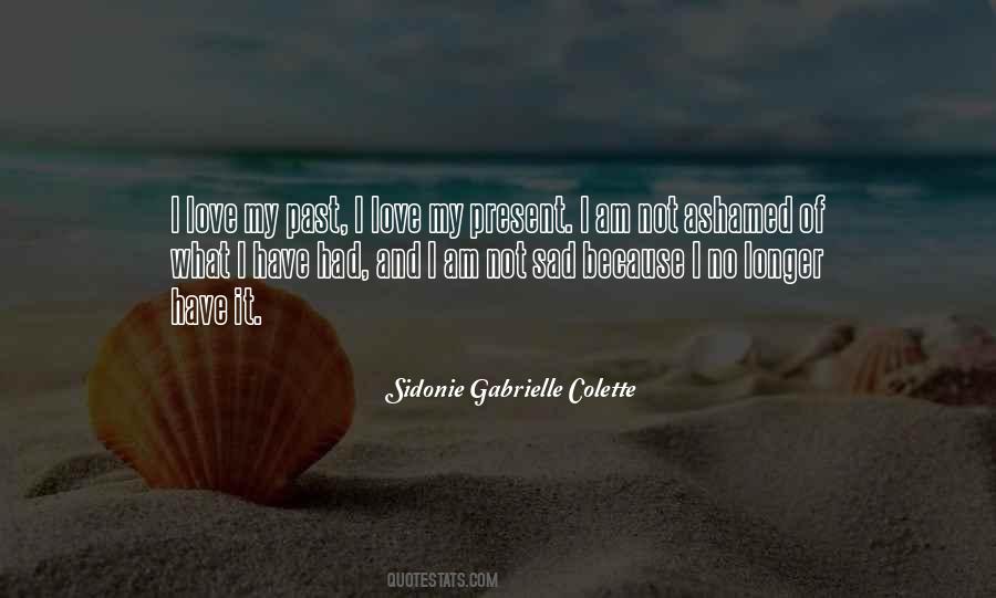 Sidonie Gabrielle Colette Quotes #268556