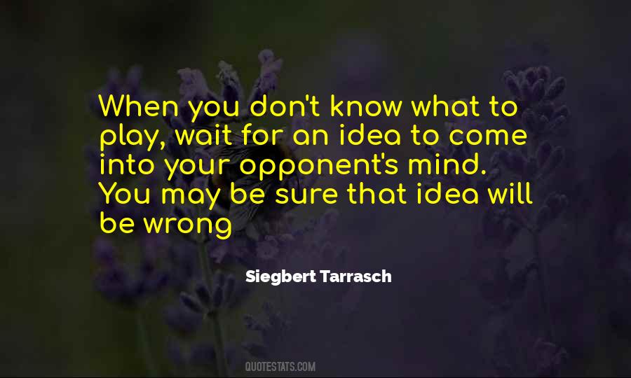 Siegbert Tarrasch Quotes #301327