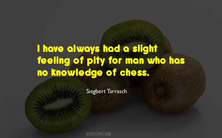 Siegbert Tarrasch Quotes #444709