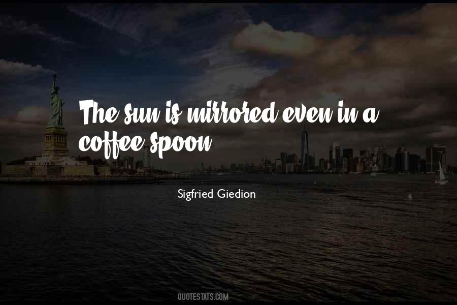 Sigfried Giedion Quotes #798782