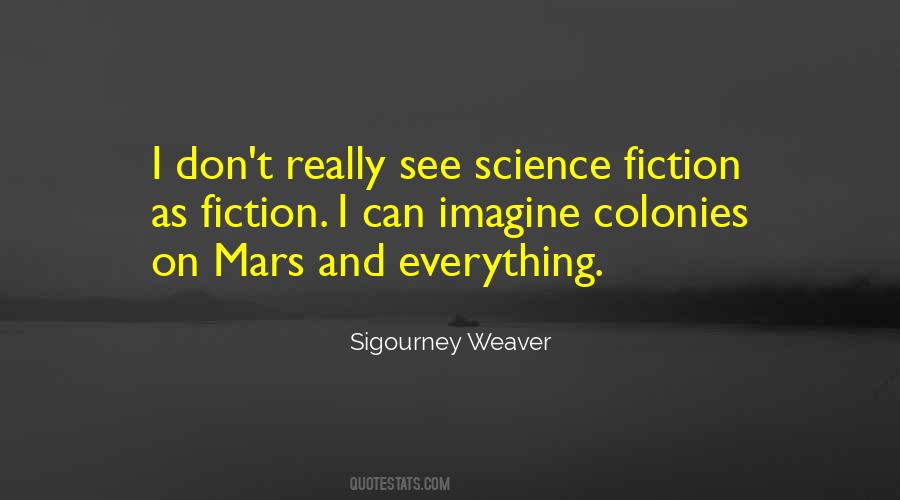 Sigourney Weaver Quotes #112114