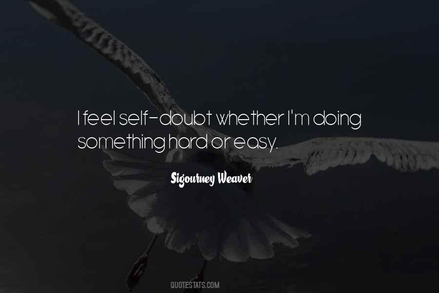 Sigourney Weaver Quotes #1239021