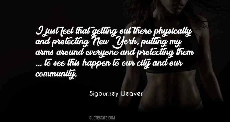 Sigourney Weaver Quotes #1694651