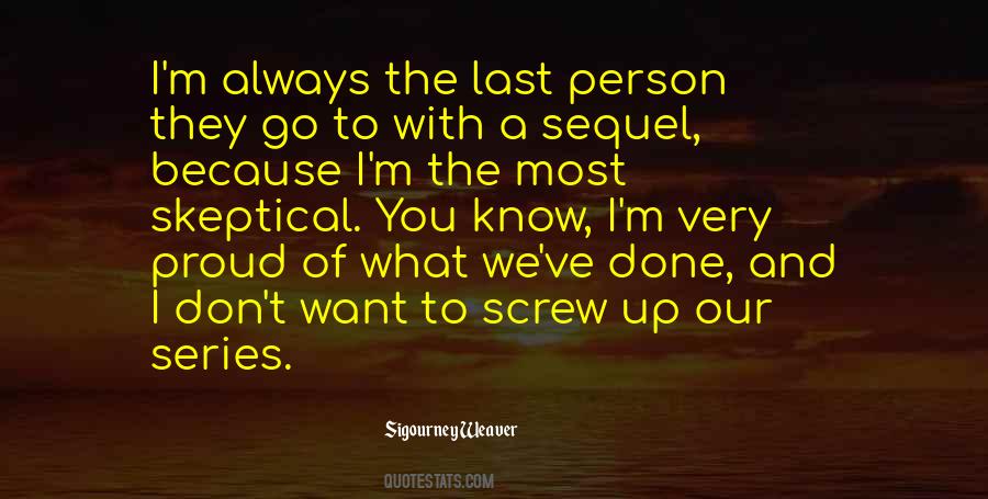 Sigourney Weaver Quotes #1754688