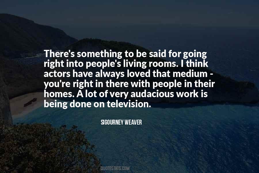 Sigourney Weaver Quotes #244519