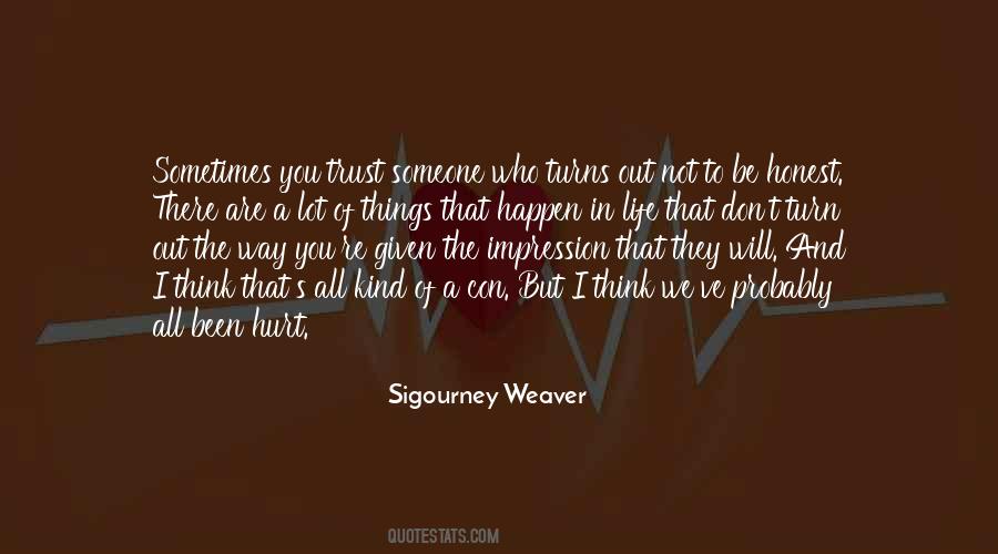 Sigourney Weaver Quotes #908221