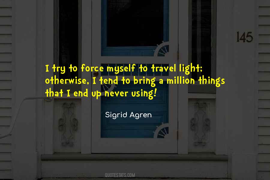 Sigrid Agren Quotes #319733
