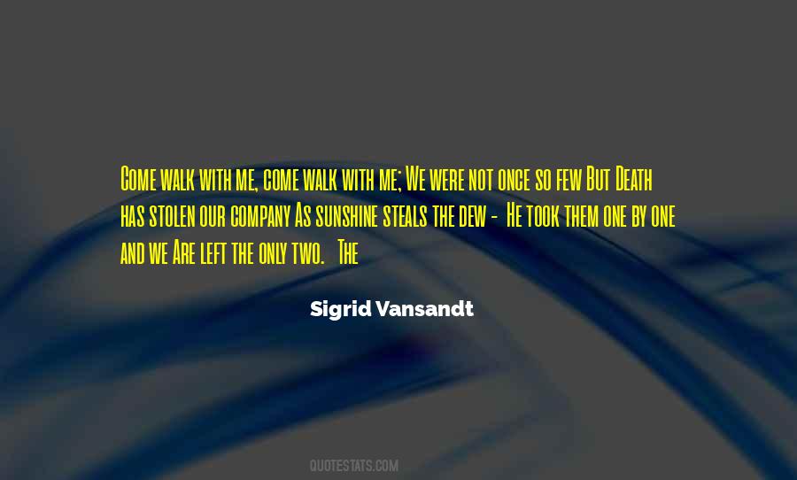 Sigrid Vansandt Quotes #1726464