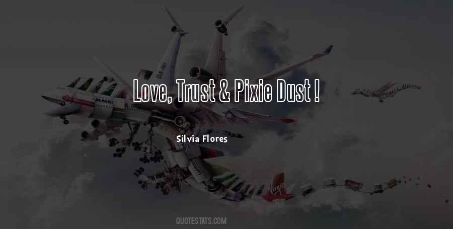 Silvia Flores Quotes #1471923