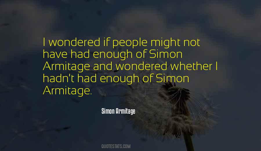 Simon Armitage Quotes #1745133