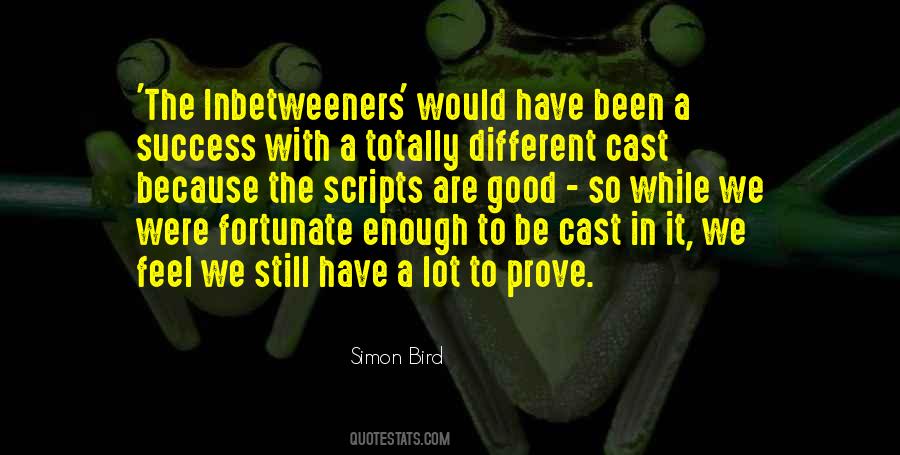 Simon Bird Quotes #1617374