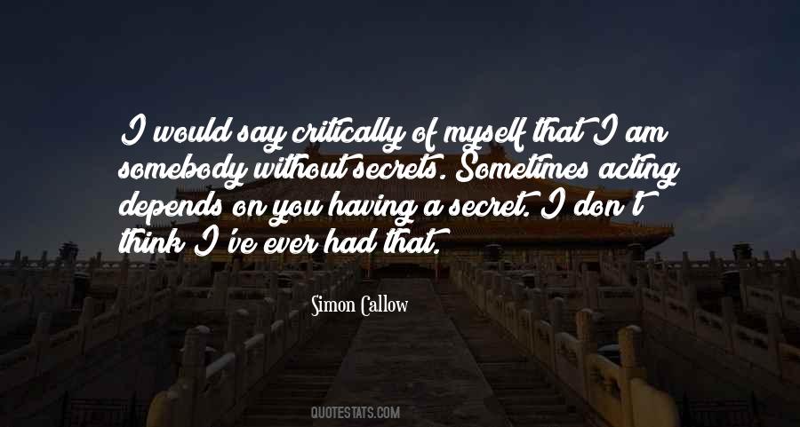 Simon Callow Quotes #1027347