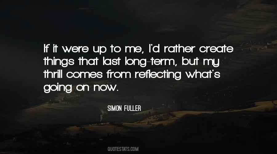 Simon Fuller Quotes #1572568