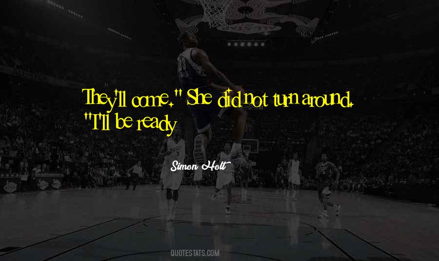 Simon Holt Quotes #674223