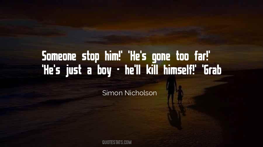 Simon Nicholson Quotes #946452