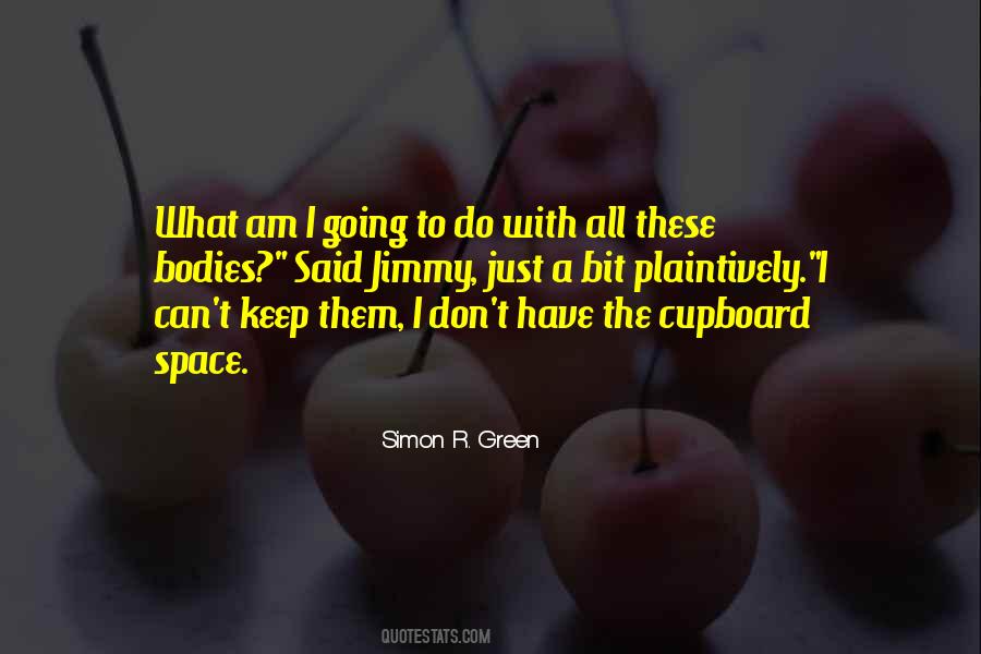 Simon R. Green Quotes #1685754