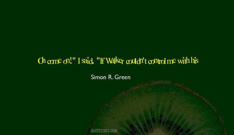 Simon R. Green Quotes #562008