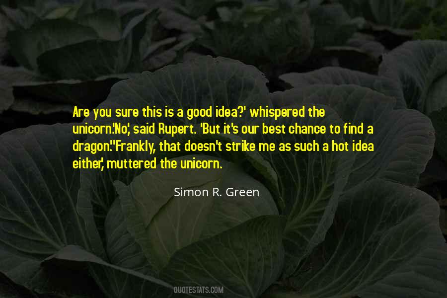 Simon R. Green Quotes #907322