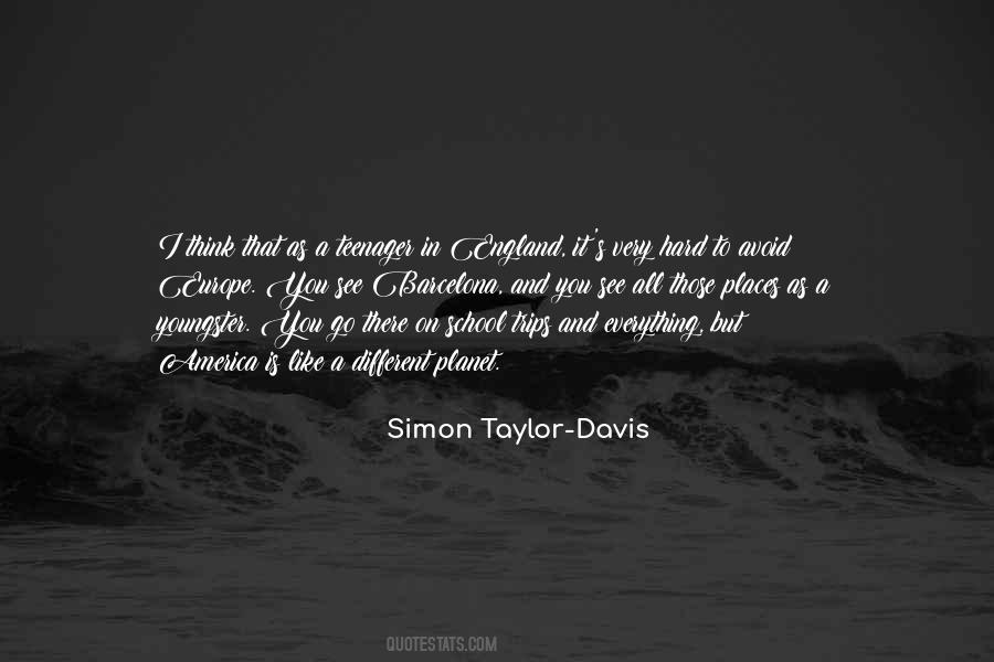 Simon Taylor-Davis Quotes #282499