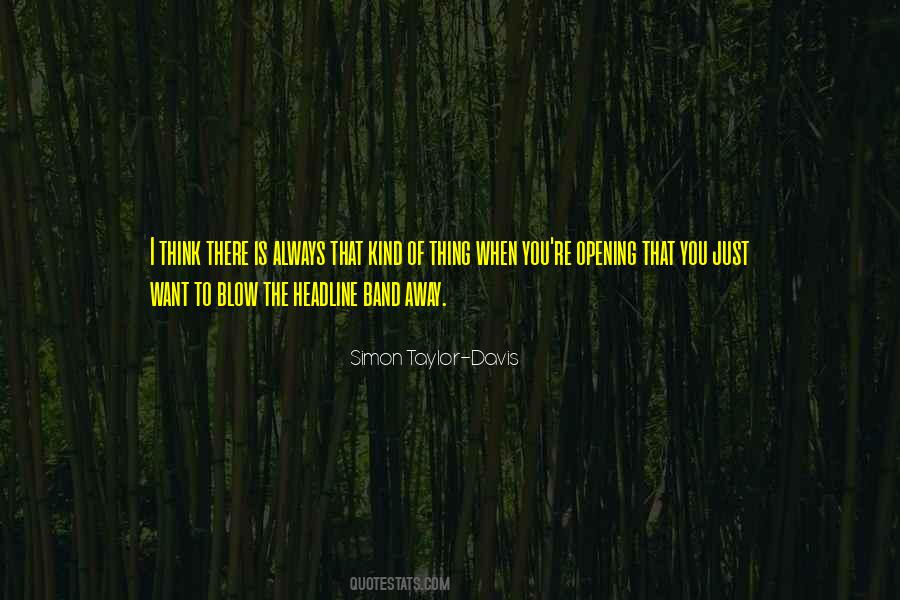 Simon Taylor-Davis Quotes #637308