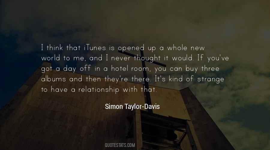 Simon Taylor-Davis Quotes #877111