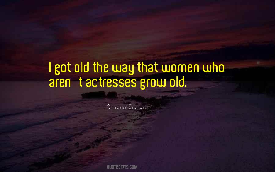 Simone Signoret Quotes #1552918