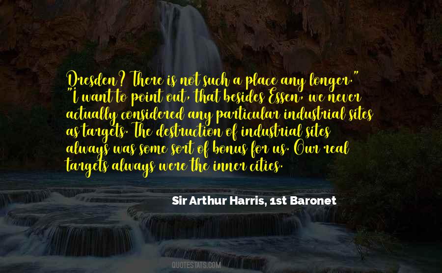 Sir Arthur Harris, 1st Baronet Quotes #1367371