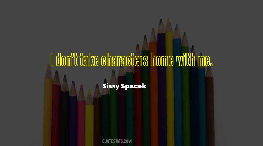 Sissy Spacek Quotes #1526311