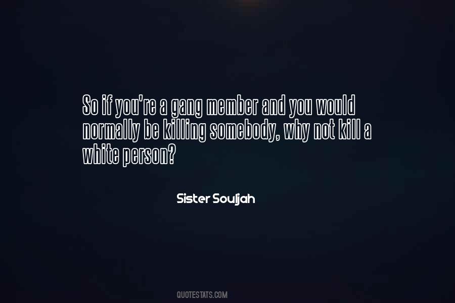 Sister Souljah Quotes #1650154