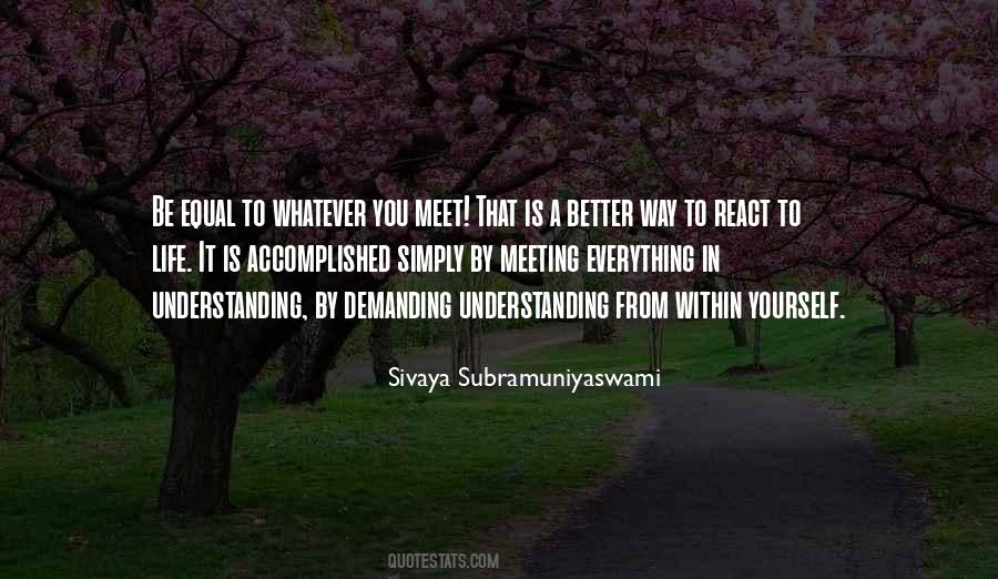 Sivaya Subramuniyaswami Quotes #1355380