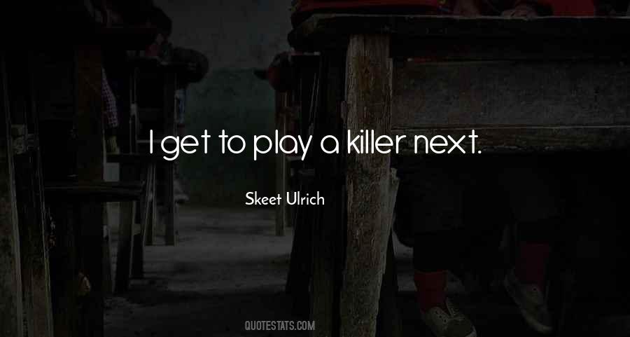 Skeet Ulrich Quotes #949580