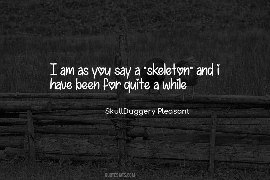 SkullDuggery Pleasant Quotes #1689237