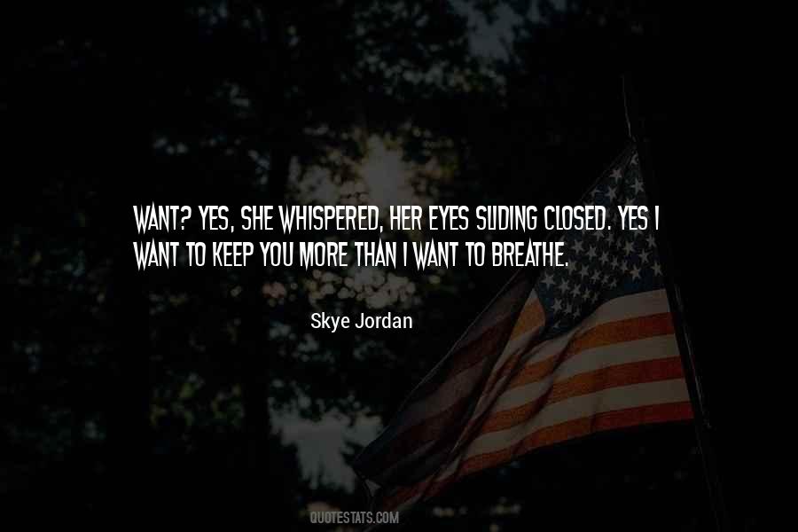 Skye Jordan Quotes #174003