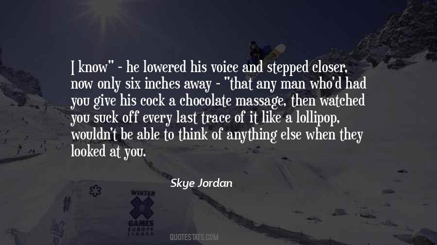 Skye Jordan Quotes #1761863