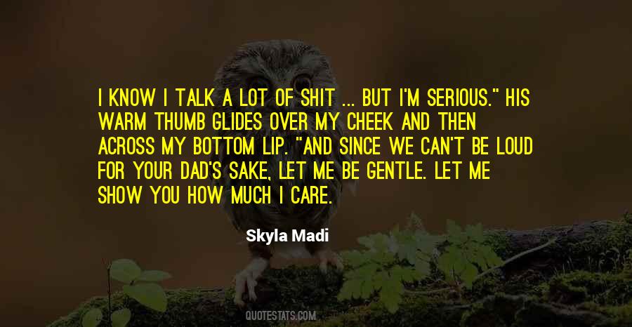 Skyla Madi Quotes #1492975