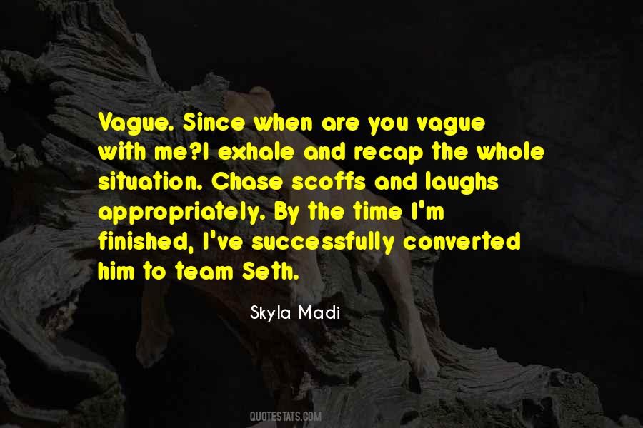 Skyla Madi Quotes #1529161