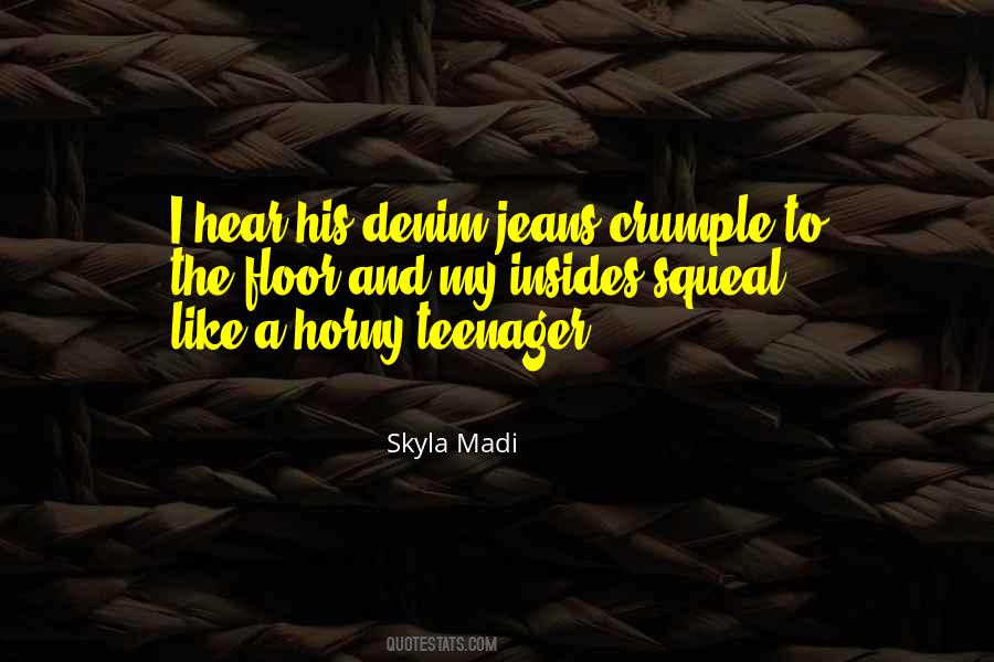 Skyla Madi Quotes #964265