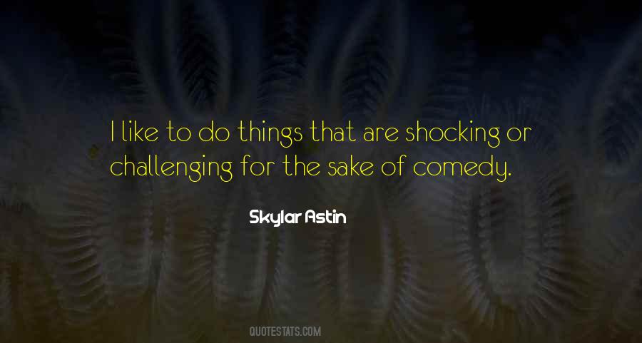 Skylar Astin Quotes #1846614