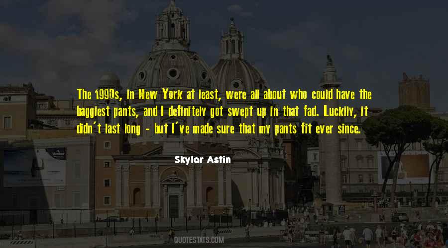 Skylar Astin Quotes #619270