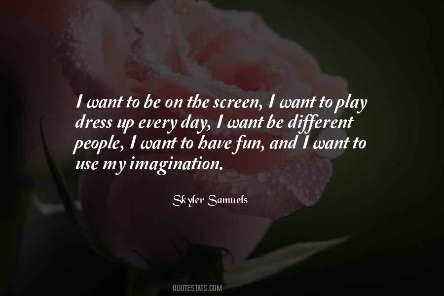 Skyler Samuels Quotes #1123194