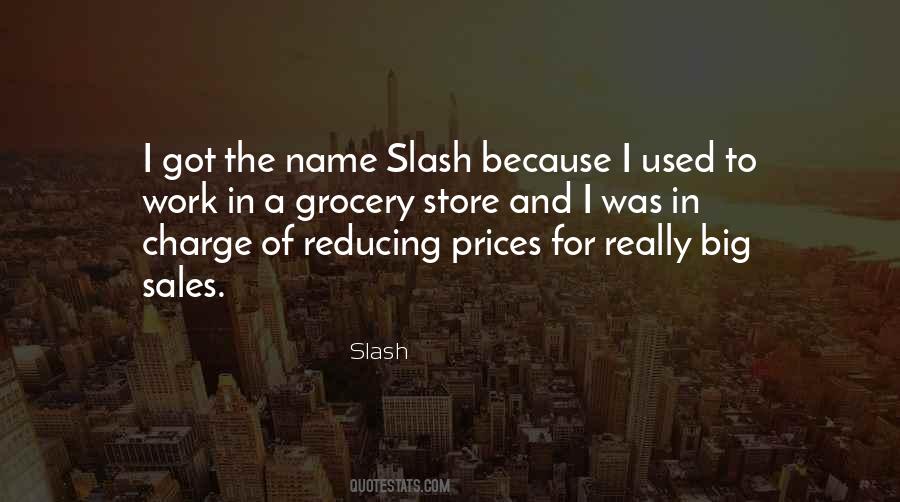 Slash Quotes #180522