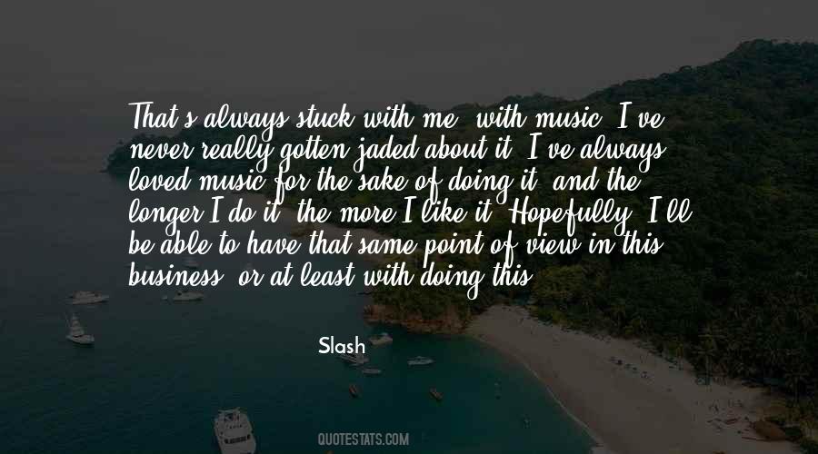 Slash Quotes #299930