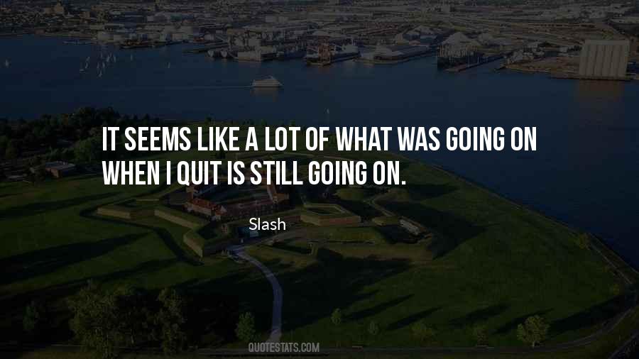 Slash Quotes #602070
