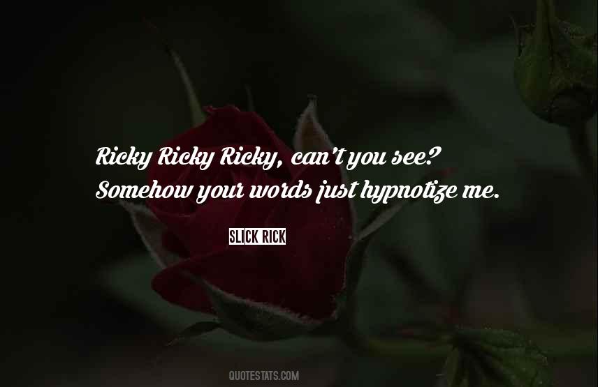Slick Rick Quotes #1246858