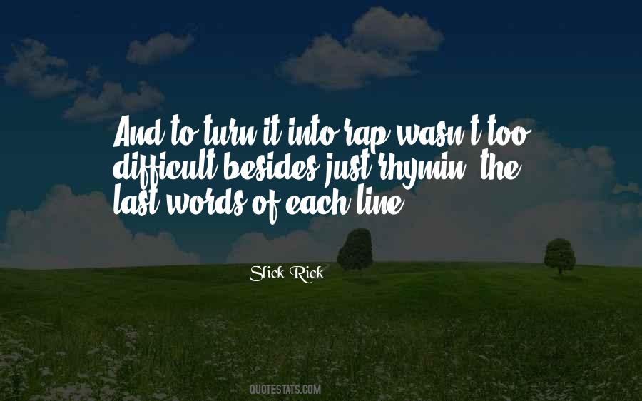 Slick Rick Quotes #1338190