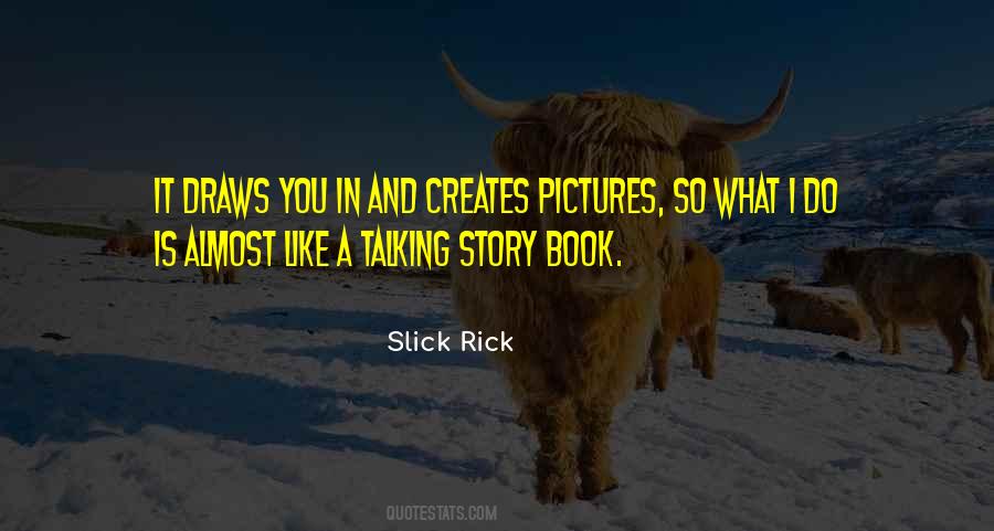 Slick Rick Quotes #1875239
